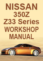Nissan 350Z Z33 Series Workshop Service Manual