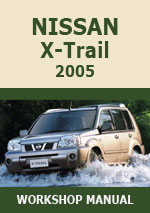 Nissan X-Trail 2005 Workshop Repair Manual